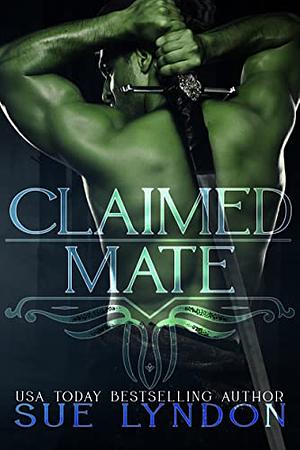 Claimed Mate: A Fantasy Orc Monster Romance by Sue Lyndon