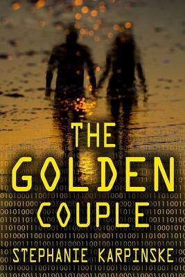 The Golden Couple (the Samantha Project Series, #2) by Stephanie Karpinske