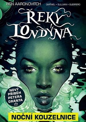 Řeky Londýna: Noční kouzelnice by Andrew Cartmel, Ben Aaronovitch