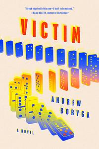 Victim by Andrew Boryga