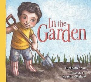 In the Garden by Manelle Oliphant, Elizabeth Spurr