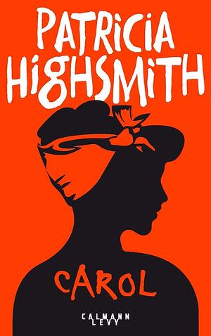 Carol by Patricia Highsmith