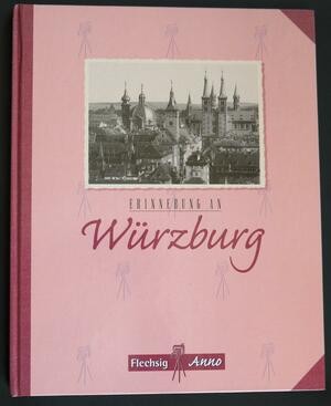 Erinnerungen an Würzburg  by Peter A. Süß