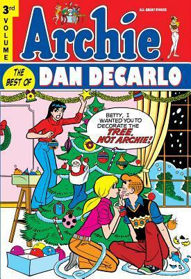 Archie: The Best of Dan DeCarlo, Vol. 3 by Dan DeCarlo