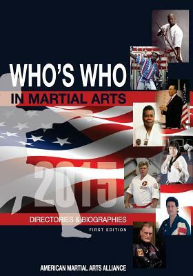 WHO'S WHO In The Martial Arts: Directory & Biographies by Jessie Bowen