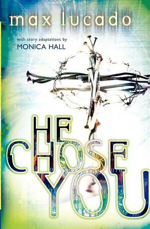 He Chose You by Max Lucado