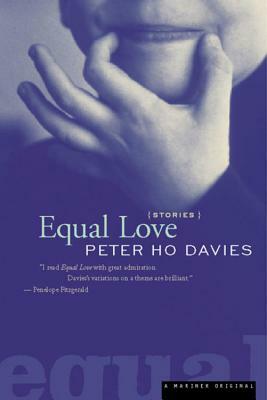 Equal Love by Peter Ho Davies
