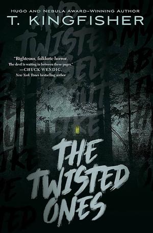 The Twisted Ones by T. Kingfisher