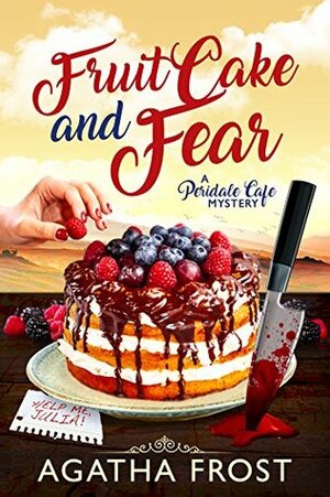 Fruit Cake and Fear by Agatha Frost