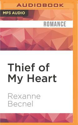 Thief of My Heart by Rexanne Becnel