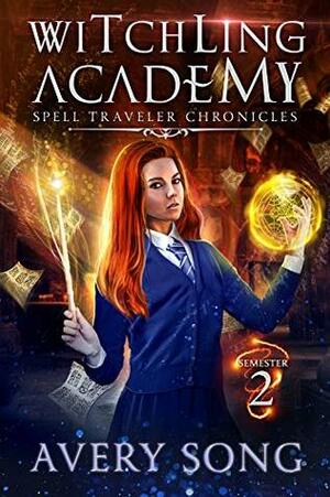 Witchling Academy: Semester Two by Avery Song