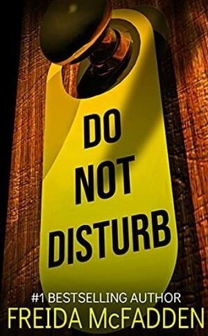 Do Not Disturb by Freida McFadden