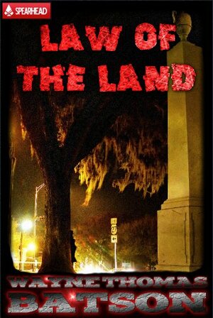 Law of the Land by Wayne Thomas Batson