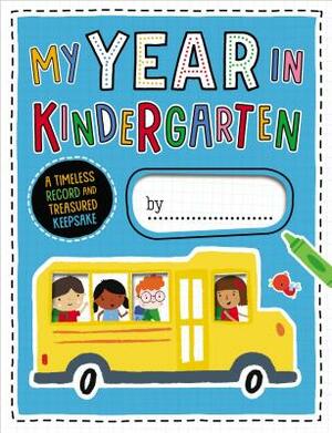 My Year in Kindergarten by Make Believe Ideas Ltd