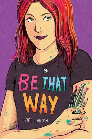 Be That Way by Hope Larson
