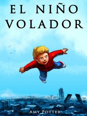 El Niño Volador 1 by Linda Sheppard, Amy Potter