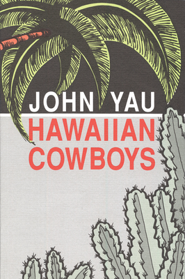 Hawaiian Cowboys by John Yau