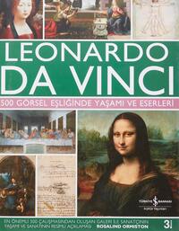 Leonardo da Vinci – 500 Görsel Eşliğinde Yaşamı ve Eserleri by Rosalind Ormiston