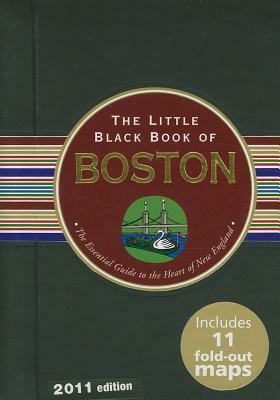 The Little Black Book of Boston: The Essential Guide to the Heart of New England by Maria T. Olia