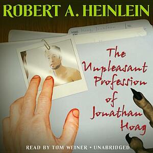 The Unpleasant Profession of Jonathan Hoag by Robert A. Heinlein