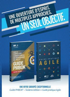 A Guide to the Project Management Body of Knowledge (Pmbok(r) Guide-Sixth Edition / Agile Practice Guide Bundle (French) by Project Management Institute