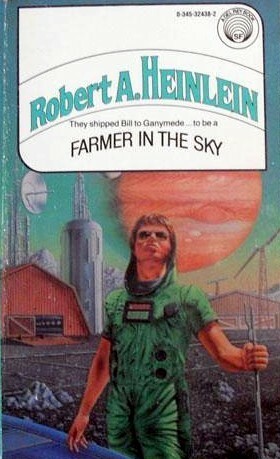 Farmer in the Sky (Heinlein's Juveniles, #4) by Robert A. Heinlein