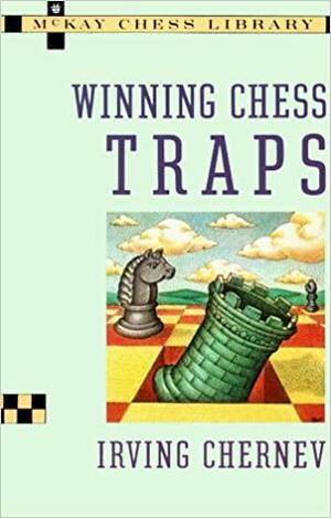 Winning Chess Traps by Irving Chernev