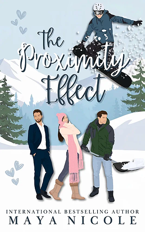 The Proximity Effect  by Maya Nicole