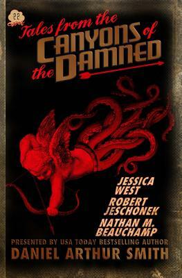Tales from the Canyons of the Damned No. 22 by Jessica West, Robert Jeschonek, Nathan M. Beauchamp