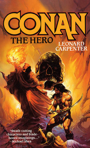 Conan The Hero by Leonard Carpenter