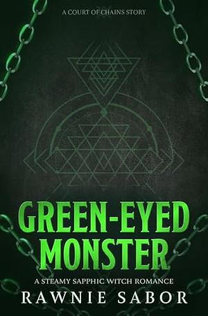 Green-Eyed Monster by Rawnie Sabor