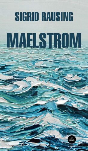 Maelstrom by Sigrid Rausing