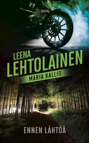 Ennen lähtöä by Leena Lehtolainen