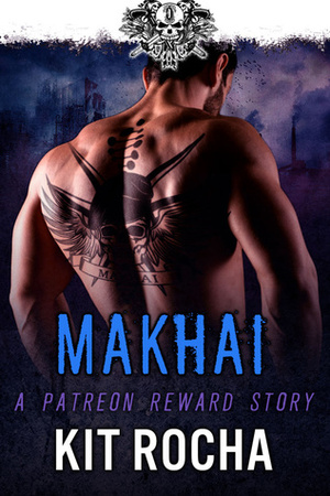 Makhai by Kit Rocha