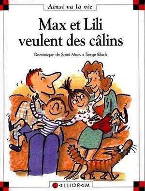 Max ET Lili Veulent DES Calins by Dominique de Saint Mars, Serge Bloch