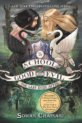 The School for Good and Evil #3: The Last Ever After by Soman Chainani