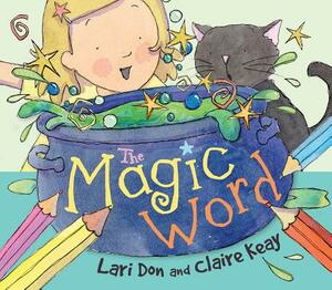 The Magic Word by Lari Don