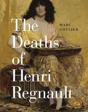 The Deaths of Henri Regnault by Marc Gotlieb