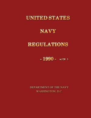 United States Navy Regulations- 1990 by U. S. Department of the Navy