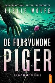 De forsvundne piger by Leslie Wolfe