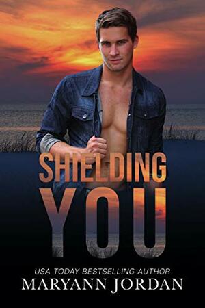 Shielding You by Maryann Jordan