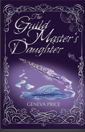 The Guild Master's Daughter by Geneva Price