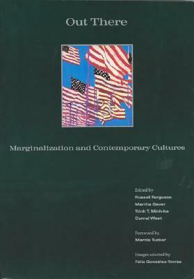 Out There: Marginalization and Contemporary Culture by Russell Ferguson