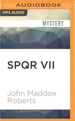 Spqr VII: The Tribune's Curse by John Maddox Roberts