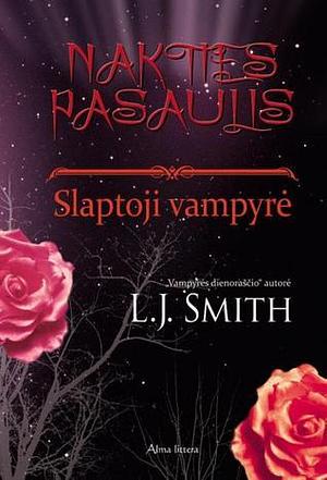 Slaptoji vampyrė by L.J. Smith