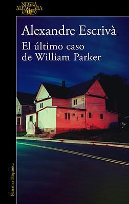 El último caso de William Parker by Alexandre Escrivà, Alexandre Escrivà