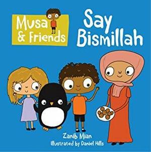 Musa & Friends Say Bismillah by Zanib Mian