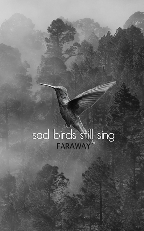 Sad Birds Still Sing by Faraway