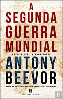 A Segunda Guerra Mundial by Antony Beevor
