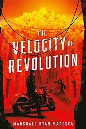 The Velocity of Revolution by Marshall Ryan Maresca